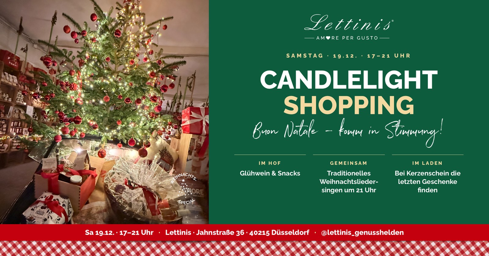 Candlelight Shopping am Samstag, 19. Dezember, 17 bis 21 Uhr bei Lettinis, Jahnstraße 36 Düsseldorf: Glühwein und Snacks im Hof, Weihnachtsliedersingen um 21 Uhr, bei Kerzenschein die letzten Geschenke finden